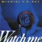 Audio CD: Michiel Van Der Kuy (1991) Watch Me