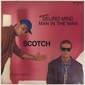 Оцифровка винила: Scotch (1984) Delirio Mind (New Version) / Man In The Man
