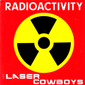 Альбом mp3: Laser Cowboys (1986) RADIOACTIVITY (12` Maxi Single)