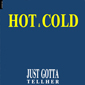 Альбом mp3: Hot Cold (1987) JUST GOTTA TELL HER (Single)
