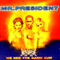 Альбом mp3: Mr. President (1996) WE SEE THE SAME SUN