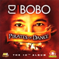 Альбом mp3: DJ Bobo (2005) PIRATES OF DANCE