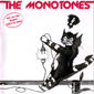 Альбом mp3: Monotones (1980) THE MONOTONES