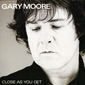 Альбом mp3: Gary Moore (2007) CLOSE AS YOU GET