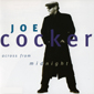 Альбом mp3: Joe Cocker (1997) ACROSS FROM MIDNIGHT