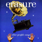 Альбом mp3: Erasure (2003) OTHER PEOPLE`S SONG