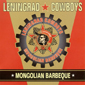 Альбом mp3: Leningrad Cowboys (1997) MONGOLIAN BARBEQUE