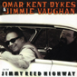 Альбом mp3: Omar Kent Dykes & Jimmie Vaughan (2007) ON THE JIMMY REED HIGHWAY