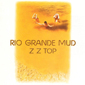 Альбом mp3: ZZ Top (1972) RIO GRANDE MUD