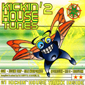 Альбом mp3: VA Kickin' House Tunes (1997) VOL.2