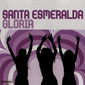 Альбом mp3: Santa Esmeralda (2005) GLORIA