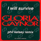 Альбом mp3: Gloria Gaynor (1993) I WILL SURVIVE (PHIL KELSEY REMIX) (Maxi-Single)