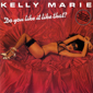 Альбом mp3: Kelly Marie (1979) DO YOU LIKE IT LIKE THAT ?