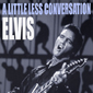 Альбом mp3: Elvis Presley (1968) A LITTLE LESS CONVERSATION (Single)