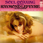 Альбом mp3: Raymond Lefevre (1968) SOUL COAXING