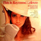 Альбом mp3: Raymond Lefevre (1971) THIS IS RAYMOND LEFEVRE