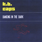 Альбом mp3: K.B.Caps (1986) DANCING IN THE DARK