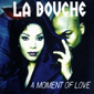 Альбом mp3: La Bouche (1997) A MOMENT OF LOVE
