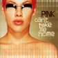 Альбом mp3: Pink (2000) CAN`T TAKE ME HOME