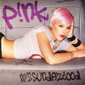 Альбом mp3: Pink (2001) MISSUNDAZTOOD