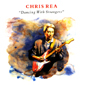 Альбом mp3: Chris Rea (1987) DANCING WITH STRANGERS