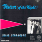 Альбом mp3: Solid Strangers (1985) VISION (OF THE NIGHT) (Single)