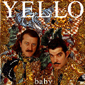 Альбом mp3: Yello (1991) BABY