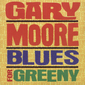 Альбом mp3: Gary Moore (1995) BLUES FOR GREENY