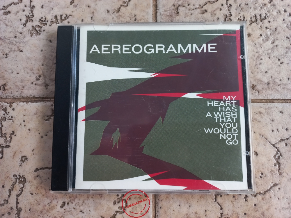 Audio CD: Aereogramme (2007) My Heart Has A Wish That You Would Not Go Audio CD: Aereogramme (2007) My Heart Has A Wish That You Would Not Go