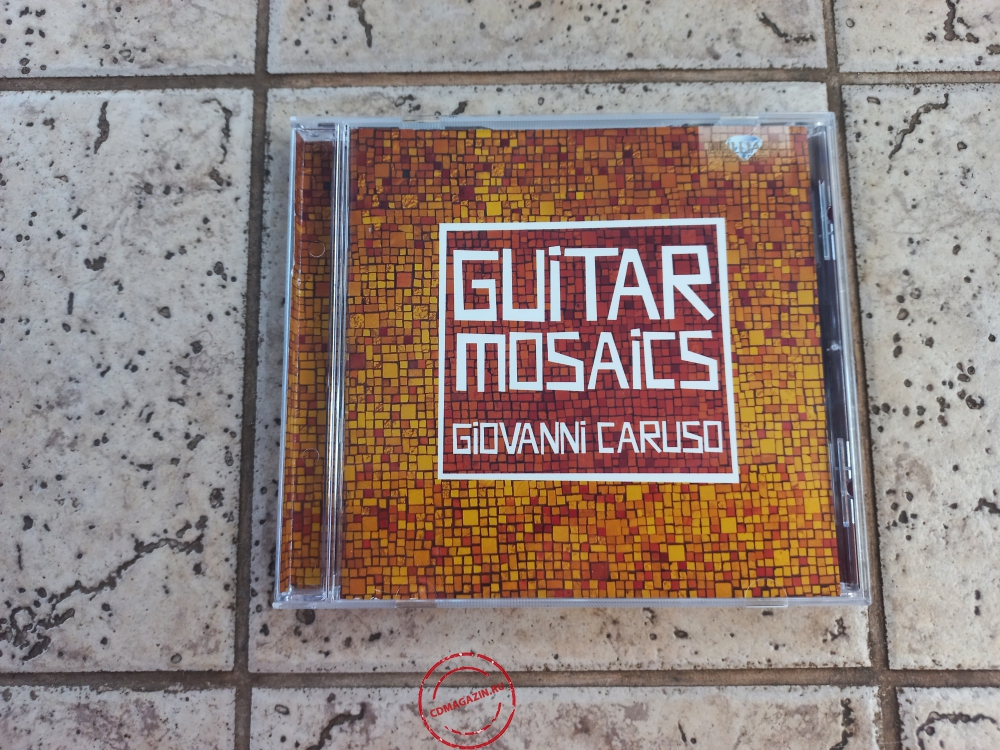 Audio CD: Giovanni Caruso (2011) Guitarmosaics Audio CD: Giovanni Caruso (2011) Guitarmosaics