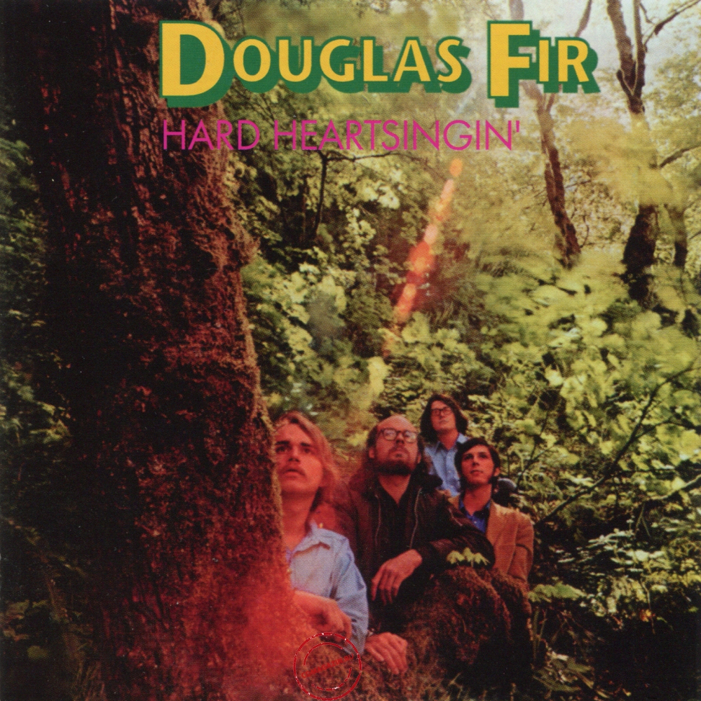 Audio CD: Douglas Fir (1970) Hard Heartsingin' Audio CD: Douglas Fir (1970) Hard Heartsingin'
