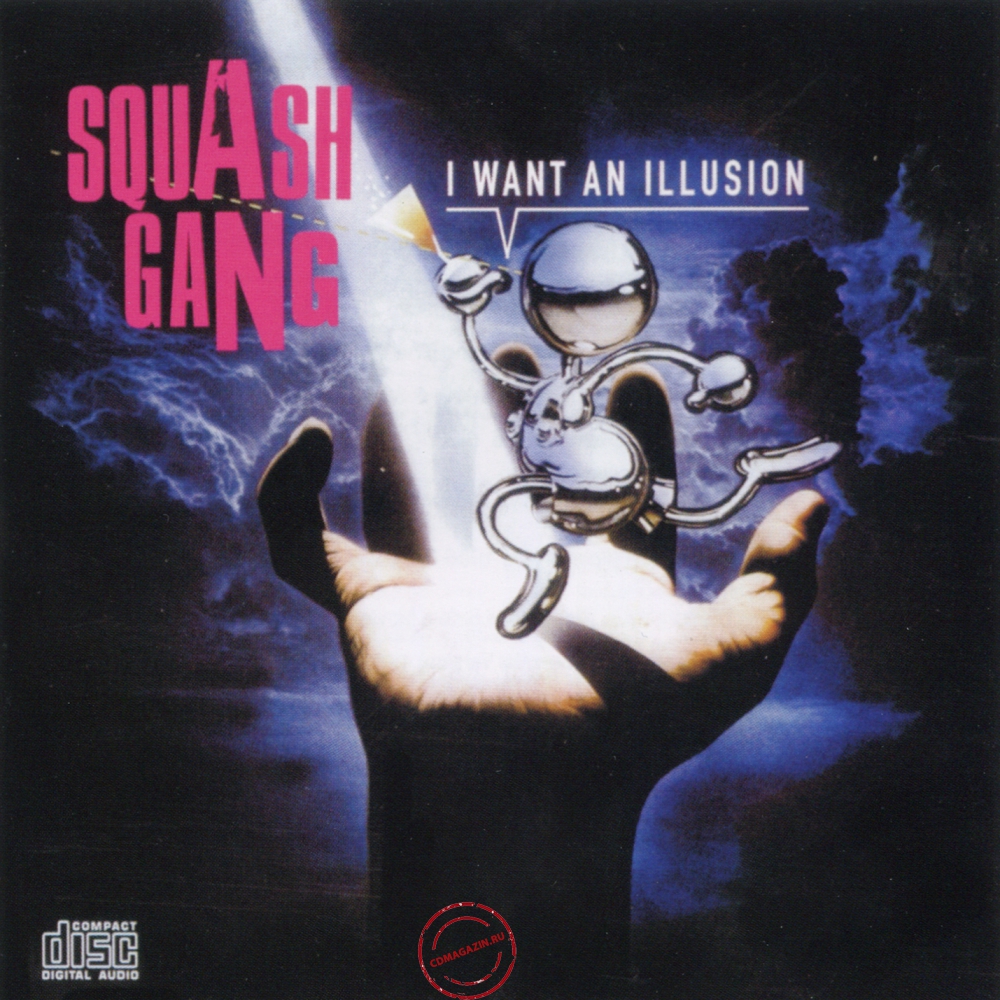 Audio CD: Squash Gang (2014) I Want An Illusion