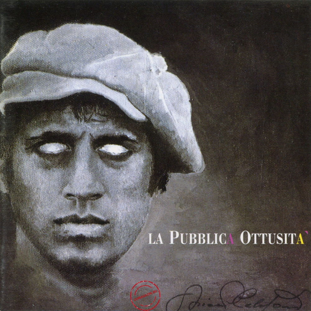 Audio CD: Adriano Celentano (1987) La Pubblica Ottusita Audio CD: Adriano Celentano (1987) La Pubblica Ottusita