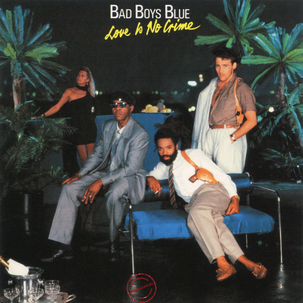 Audio CD: Bad Boys Blue (1987) Love Is No Crime Audio CD: Bad Boys Blue (1987) Love Is No Crime