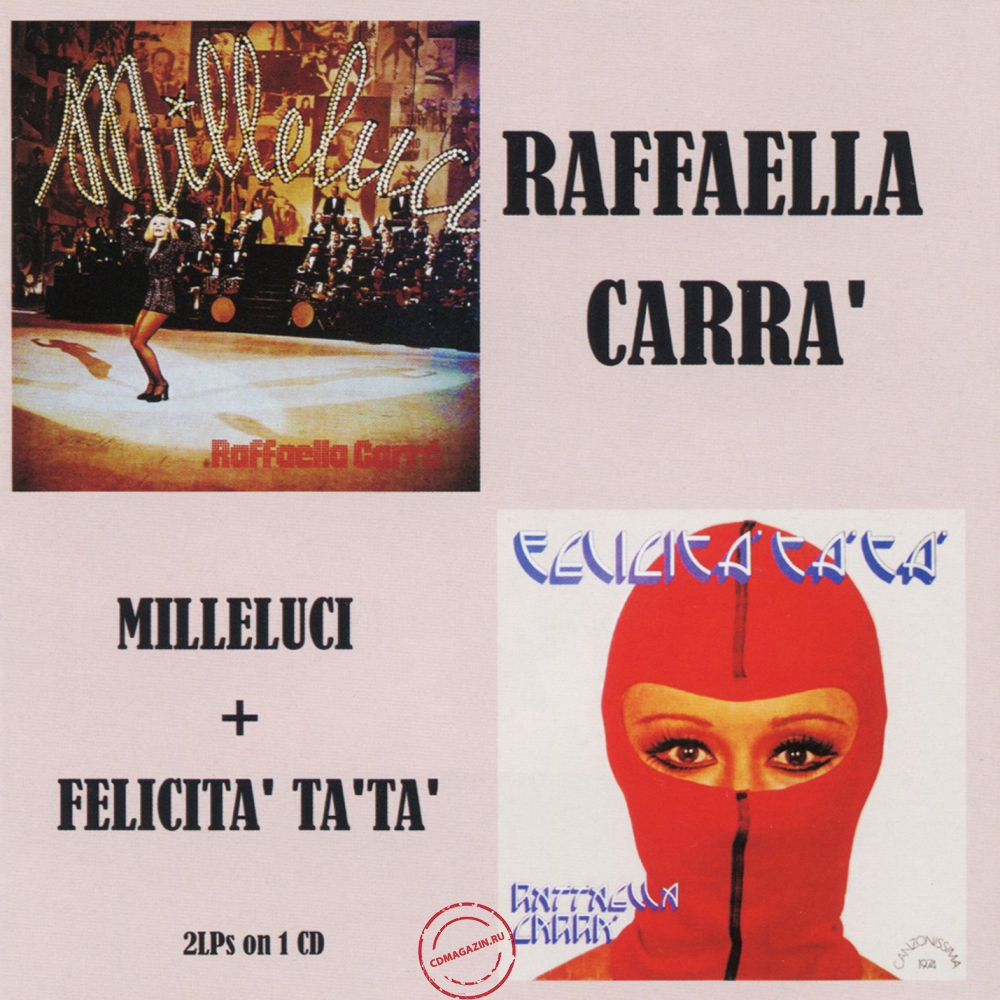 Audio CD: Raffaella Carra (1974) Milleluci + Felicita' Ta' Ta' Audio CD: Raffaella Carra (1974) Milleluci + Felicita' Ta' Ta'