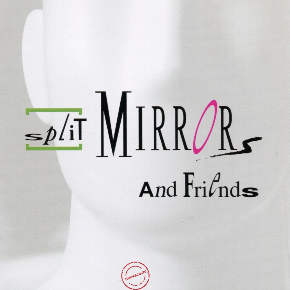 Audio CD: Split Mirrors (2017) Split Mirrors & Friends Audio CD: Split Mirrors (2017) Split Mirrors & Friends