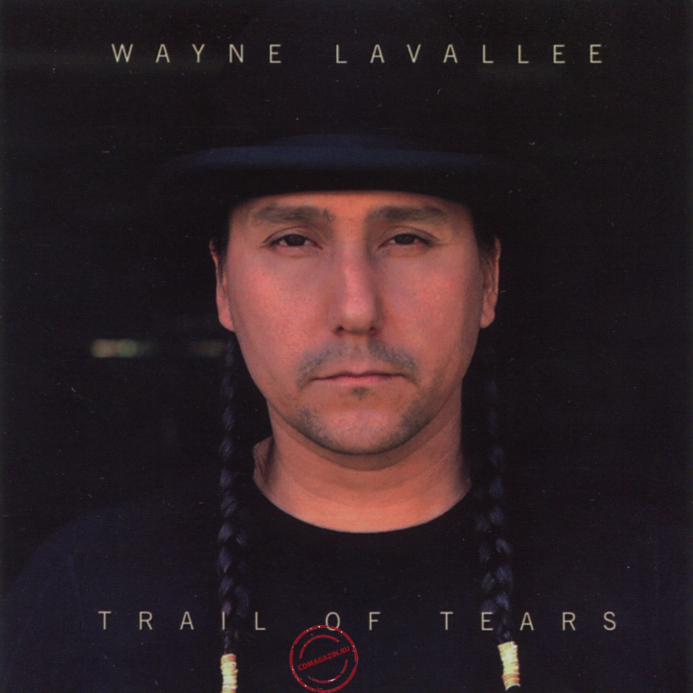 Audio CD: Wayne Lavallee (2009) Trail Of Tears