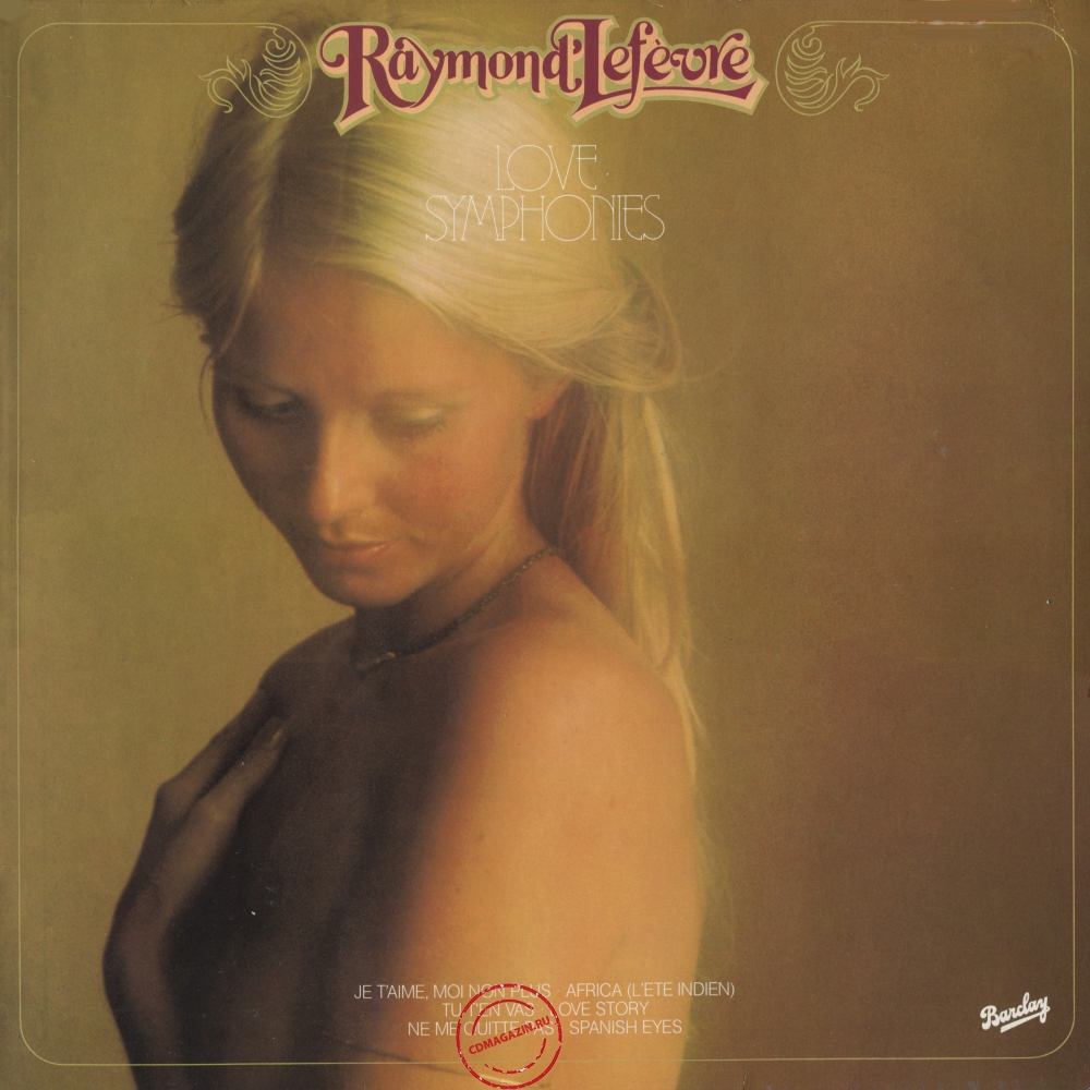 Оцифровка винила: Raymond Lefevre (1976) Love Symphonies Оцифровка винила: Raymond Lefevre (1976) Love Symphonies