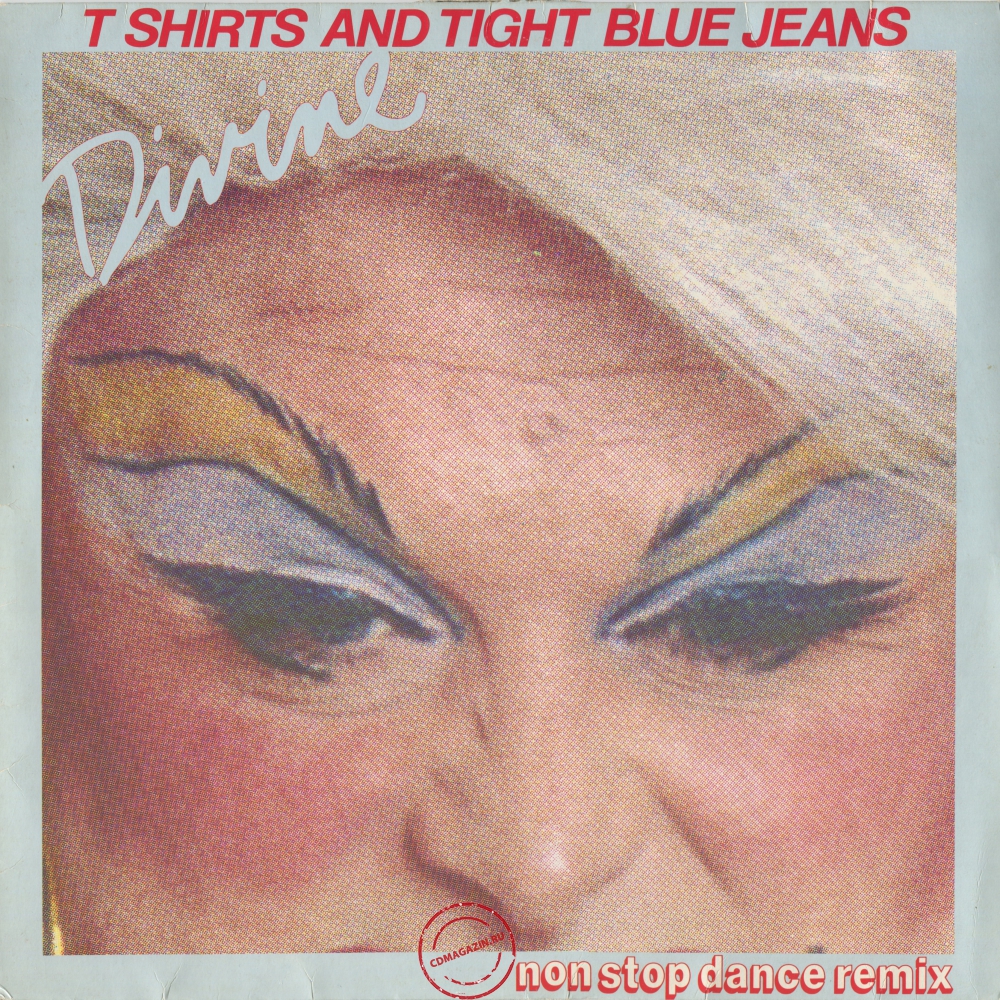 Оцифровка винила: Divine (1984) T Shirts And Tight Blue Jeans (Non Stop Dance Remix) Оцифровка винила: Divine (1984) T Shirts And Tight Blue Jeans (Non Stop Dance Remix)