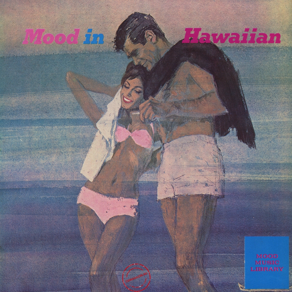 Оцифровка винила: Charls Keoni & Alakai Hawaiians (1969) Mood In Hawaiian Оцифровка винила: Charls Keoni & Alakai Hawaiians (1969) Mood In Hawaiian