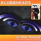 MP3 альбом: Klubbheads (2004) IN DA HOUSE (IN THE HOUSE)