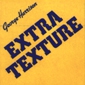 MP3 альбом: George Harrison (1975) EXTRA TEXTURE (READ ALL ABOUT IT)