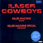 MP3 альбом: Laser Cowboys (1986) KILLER MACHINE (Special Remixed Version) (12` Maxi