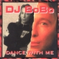 MP3 альбом: DJ Bobo (1993) DANCE WITH ME MP3 альбом: DJ Bobo (1993) DANCE WITH ME