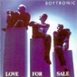 MP3 альбом: Boytronic (1987) LOVE FOR SALE