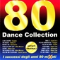 MP3 альбом: VA 80 Dance Collection (2000) I SUCCESSI DEGLI ANNI 80 MIXATI