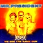 MP3 альбом: Mr. President (1996) WE SEE THE SAME SUN