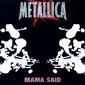 MP3 альбом: Metallica (1996) MAMA SAID (Single)