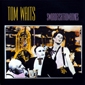 MP3 альбом: Tom Waits (1983) SWORDFISHTROMBONES