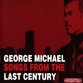 MP3 альбом: George Michael (1999) SONGS FROM THE LAST CENTURY